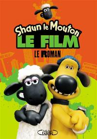 Shaun le mouton, le film : le roman