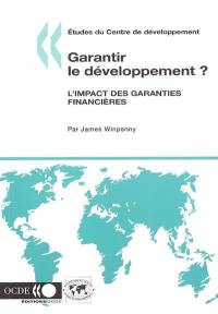 Garantir le développement ? : l'impact des garanties financières