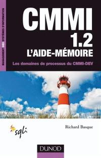 CMMI 1.2, l'aide-mémoire : les domaines de processus du CMMI-DEV