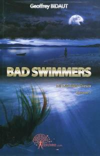 Bad Swimmers. Vol. 1-1. Le lac des cieux