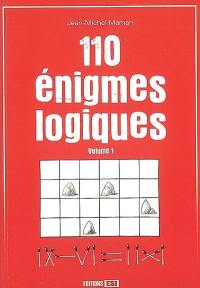 110 énigmes logiques. Vol. 1
