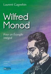 Wilfred Monod : pour un évangélisme intégral