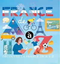 France de A à Z : découvre la France de A à Z