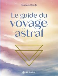 Le guide du voyage astral