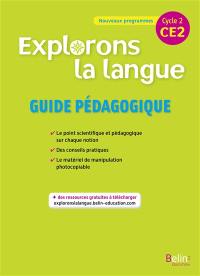 Explorons la langue CE2, cycle 2 : guide pédagogique : nouveaux programmes