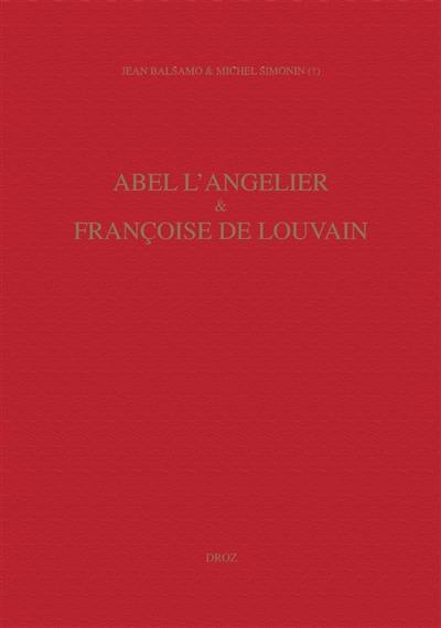 Abel L'Angelier et Françoise de Louvain : un couple de marchands libraires au Palais (1574-1620). Catalogue des ouvrages publiés par Abel L'Angelier (1574-1610) et la veuve L'Angelier (1610-1620)