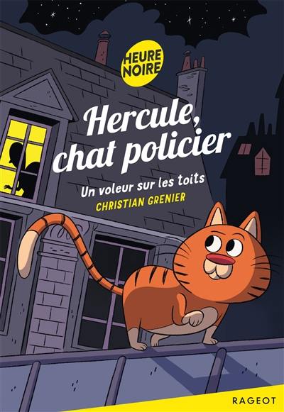 Hercule, chat policier. Un voleur sur les toits