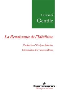La renaissance de l'idéalisme : essais, 1903-1918