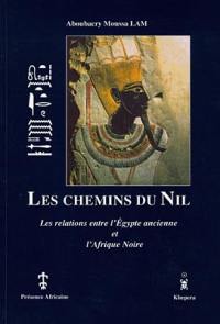 Les chemins du Nil : les relations entre l'Égypte ancienne et l'Afrique noire