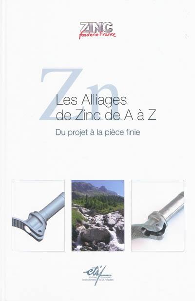 Les alliages de zinc de A à Z : du projet à la pièce finie
