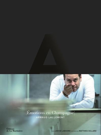 Emotions en Champagne : Arnaud Lallement