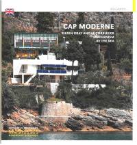 Cap Moderne : Eileen Gray and Le Corbusier, modernism by the sea