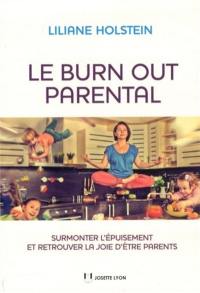 Le burn-out parental : surmonter l'épuisement et retrouver la joie d'être parents