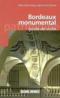 Bordeaux monumental : guide de visite