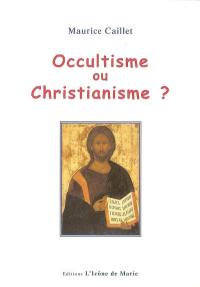Occultisme ou christianisme ?