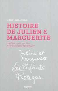 Histoire de Julien & Marguerite : scénario pour un film de François Truffaut