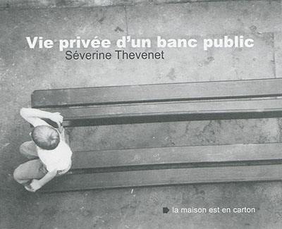 Vie privée d'un banc public