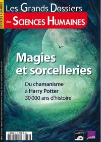 Grands dossiers des sciences humaines (Les), n° 60. Magies et sorcelleries : du chamanisme à Harry Potter, 30 000 ans d'histoire