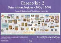 Chrono'kit 2 : frise chronologique (300-1500) : Byzance, le monde chrétien, le monde islamique, le Moyen Age