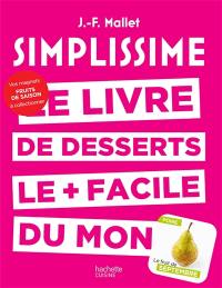 Simplissime : le livre de desserts le + facile du monde