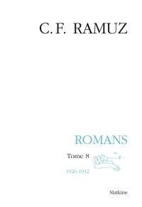 Oeuvres complètes. Vol. 26. Romans. Vol. 8. 1926-1932