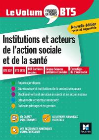 Institutions et acteurs de l'action sociale et de la santé : BTS ESF, BTS SP3S, DUT carrières sociales, licence sciences sanitaires et sociales, formations du travail social
