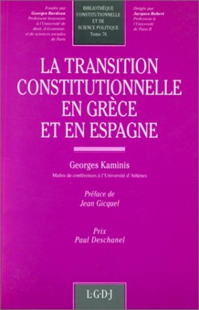 La Transition constitutionnelle en Grèce et en Espagne