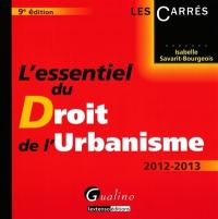 L'essentiel du droit de l'urbanisme : 2012-2013