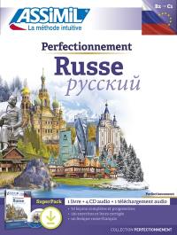 Perfectionnement russe, B2-C1 : super pack : 1 livre + 4 CD audio + 1 téléchargement audio
