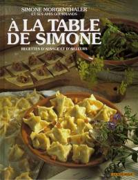 A la table de Simone : recettes d'Alsace et d'ailleurs
