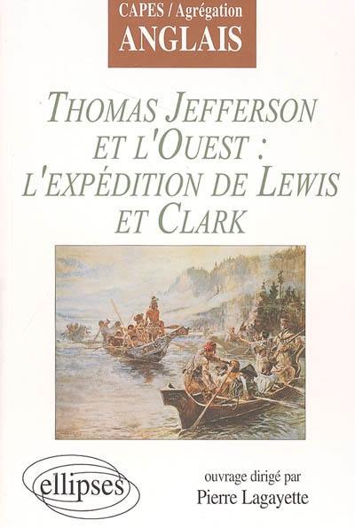 Thomas Jefferson et l'Ouest : l'expédition de Lewis et Clark