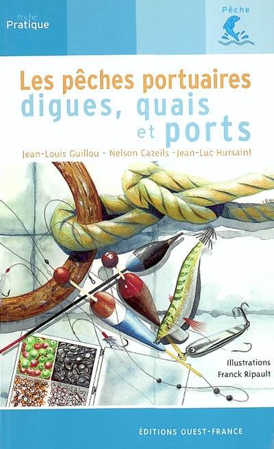 La pêche portuaire : quais, digues et ports