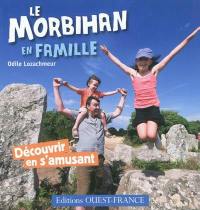 Le Morbihan en famille : découvrir en s'amusant