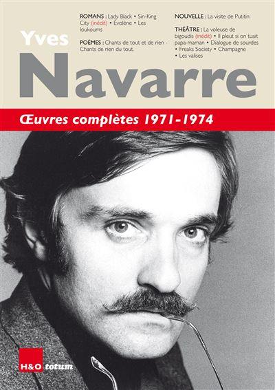 Oeuvres complètes. 1971-1974 : romans, poèmes, nouvelle, théâtre