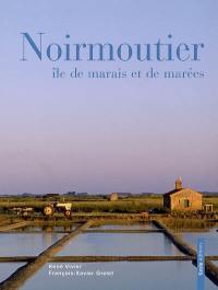 Noirmoutier : île de marais et de marées