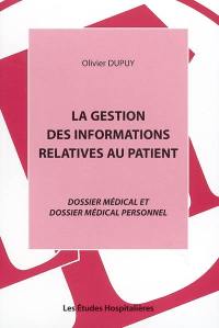 La gestion des informations relatives au patient : dossier médical et dossier médical personnel