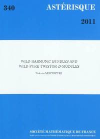 Astérisque, n° 340. Wild harmonic bundles and wild pure twistor d-modules