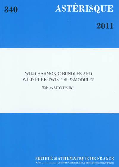 Astérisque, n° 340. Wild harmonic bundles and wild pure twistor d-modules