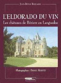L'eldorado du vin : les châteaux de Béziers en Languedoc