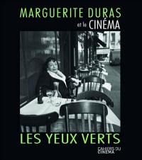Les yeux verts : Marguerite Duras et le cinéma