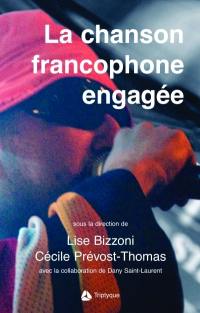 La chanson francophone contemporaine engagée : essai