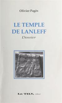 Le temple de Lanleff : dossier