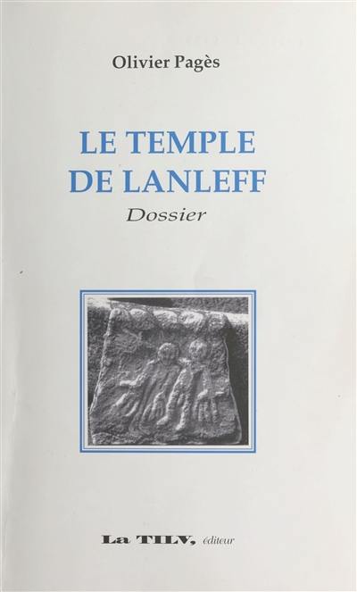 Le temple de Lanleff : dossier