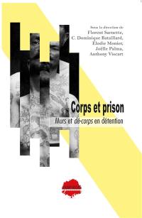 Corps et prison : murs et dé-corps en détention