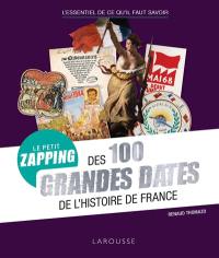 Le petit zapping des 100 grandes dates de l'histoire de France