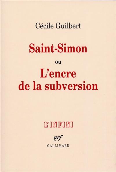 Saint-Simon ou l'Encre de la subversion