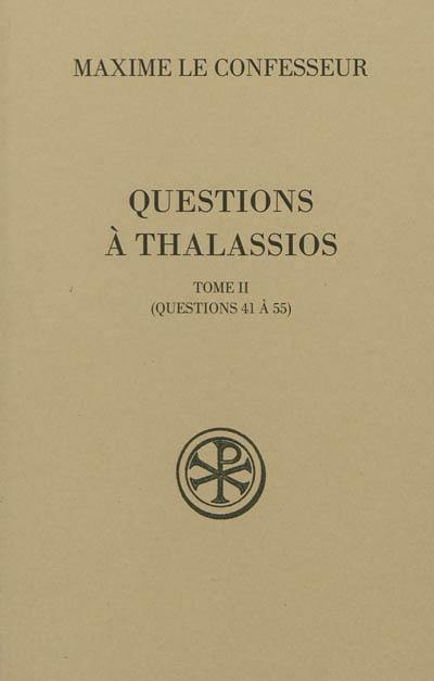 Questions à Thalassios. Vol. 2. Questions 41 à 55