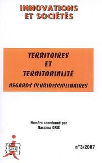 Innovations et sociétés, n° 3. Territoires et territorialité : regards pluridisciplinaires