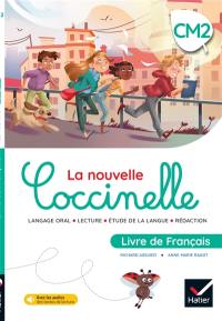 La nouvelle Coccinelle, livre de français, CM2 : langage oral, lecture, étude de la langue, rédaction
