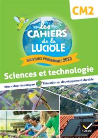 Sciences et technologie CM2 : mon cahier écocitoyen, éducation au développement durable : 2024
